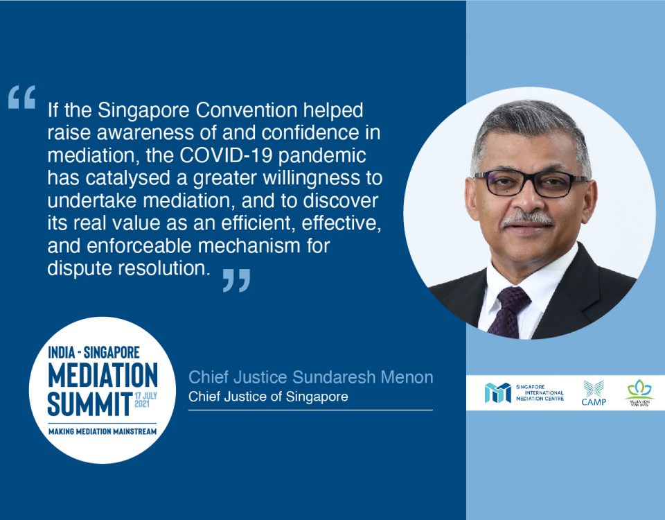 Keynote Address by Justice Sundaresh Menon, Chief Justice of Singapore, at India - Singapore Mediation Summit 2021